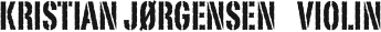 KRISTIAN JØRGENSEN    VIOLIN